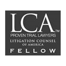 LCA TM Proven Trial Lawyers Litigation Counsel Of America Fellow